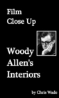 Image for Film Close Up: Woody Allen&#39;s Interiors