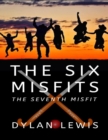 Image for Six Misfits: The Seventh Misfit