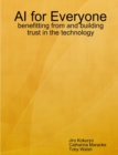 Image for AI for Everyone: benefitting from and building trust in the technology