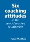 Image for Six coaching attitudes