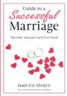 Image for Guide to a Successful Marriage: The Only Manual You&#39;ll Ever Need