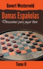 Image for Damas Espanolas: Direcciones para jugar bien. Tomo II
