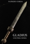 Image for Gladius. L&#39;ultima Roma
