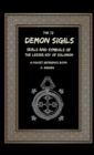 Image for The 72 Demon Sigils, Seals And Symbols Of The Lesser Key Of Solomon, A Pocket Reference Book