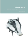 Image for Finale for B : Book 6 in the Symphony for G Series