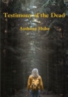 Image for Testimony of the Dead
