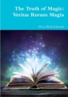 Image for The Truth of Magic: Veritas Rerum Magia