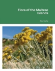 Image for Flora of the Maltese Islands