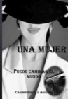 Image for UNA MUJER......PUEDE CAMBIAR EL MUNDO