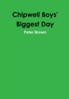 Image for Chipwell Boys&#39; Biggest Day