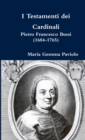 Image for I Testamenti dei Cardinali : Pietro Francesco Bussi (1684-1765)