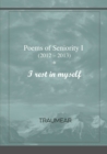 Image for Poems of Seniority I - I rest in myself