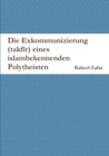 Image for Die Exkommunizierung (takfir) eines islambekennenden Polytheisten