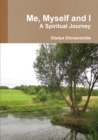 Image for Me, Myself and I - A Spiritual Journey