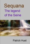 Image for Sequana the legend of the Seine