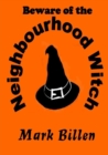 Image for Beware of the Neighbourhood Witch