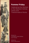 Image for Femme Friday - Celebrating the Women in the Sherlock Holmes Canon and Transformative Works (b/w)