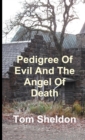 Image for Pedigree of Evil and the Angel Of Death