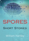 Image for Spores : Short Stories