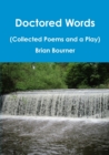 Image for Doctored Words (The Collected Poems and a Play)