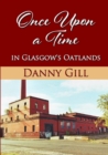 Image for Once Upon A Time In Glasgow&#39;s Oatlands