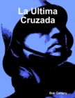 Image for La Ultima Cruzada
