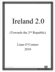 Image for Ireland 2.0 - (Towards the 2nd Republic)  2018