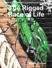 Image for Rigged Race of Life