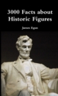 Image for 3000 Facts about Historic Figures