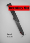 Image for Incendiary Man