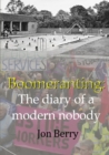 Image for Boomeranting : The diary of a modern nobody