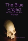 Image for The Blue Project: A Workbook For Women