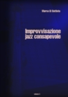 Image for Improvvisazione Jazz Consapevole (volume 3)