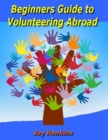 Image for Beginners Guide to Volunteering Abroad