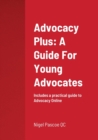 Image for Advocacy Plus : A Guide For Young Advocates