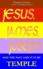 Image for JESUS, JAMES, JOSEPH, and the past and future Temple