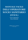 Image for Manuale facile dell&#39;OPERATORE SOCIO SANITARIO (O.S.S.)