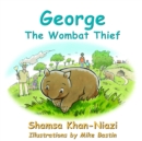 Image for George The Wombat Thief