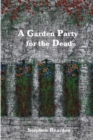 Image for A Garden Party for the Dead