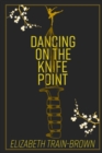 Image for Dancing on the Knife Point