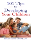 Image for 101 Tips  For Developing Your Children