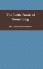 Image for The Little Book of Something