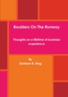 Image for Boulders On The Runway - Thoughts on a lifetime of business experience