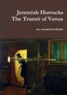 Image for Jeremiah Horrocks The Transit of Venus