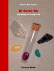 Image for Al Kemi Ho - Alchemy of Long Life - Course Book