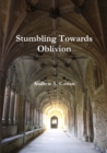 Image for Stumbling Towards Oblivion