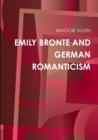 Image for EMILY BRONTE AND GERMAN ROMANTICISM
