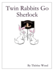 Image for Twin Rabbits Go Sherlock