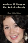 Image for Murder of Jill Meagher : Irish Australian Beauty