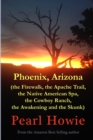 Image for Phoenix, Arizona (the Firewalk, the Apache Trail, the Native American Spa, the Cowboy Ranch, the Awakening and the Skunk)